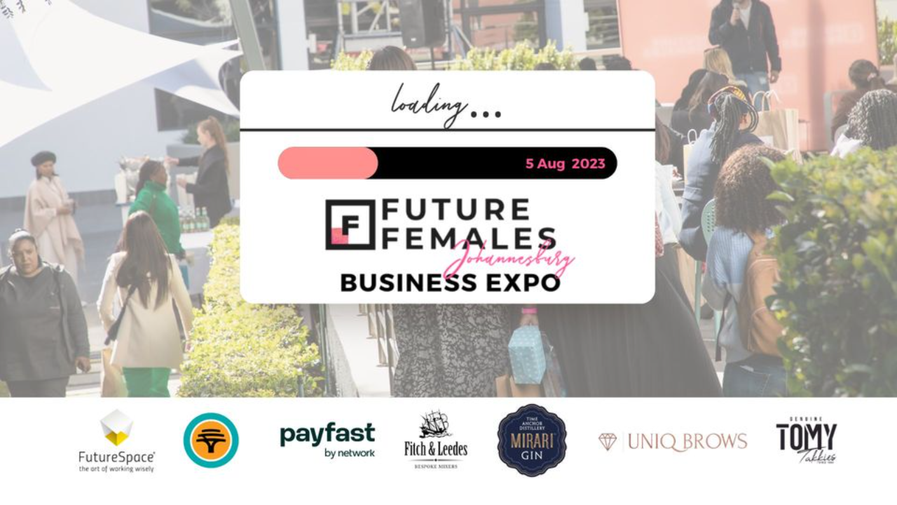 Empowering Entrepreneurs: Future Females Johannesburg Business Expo