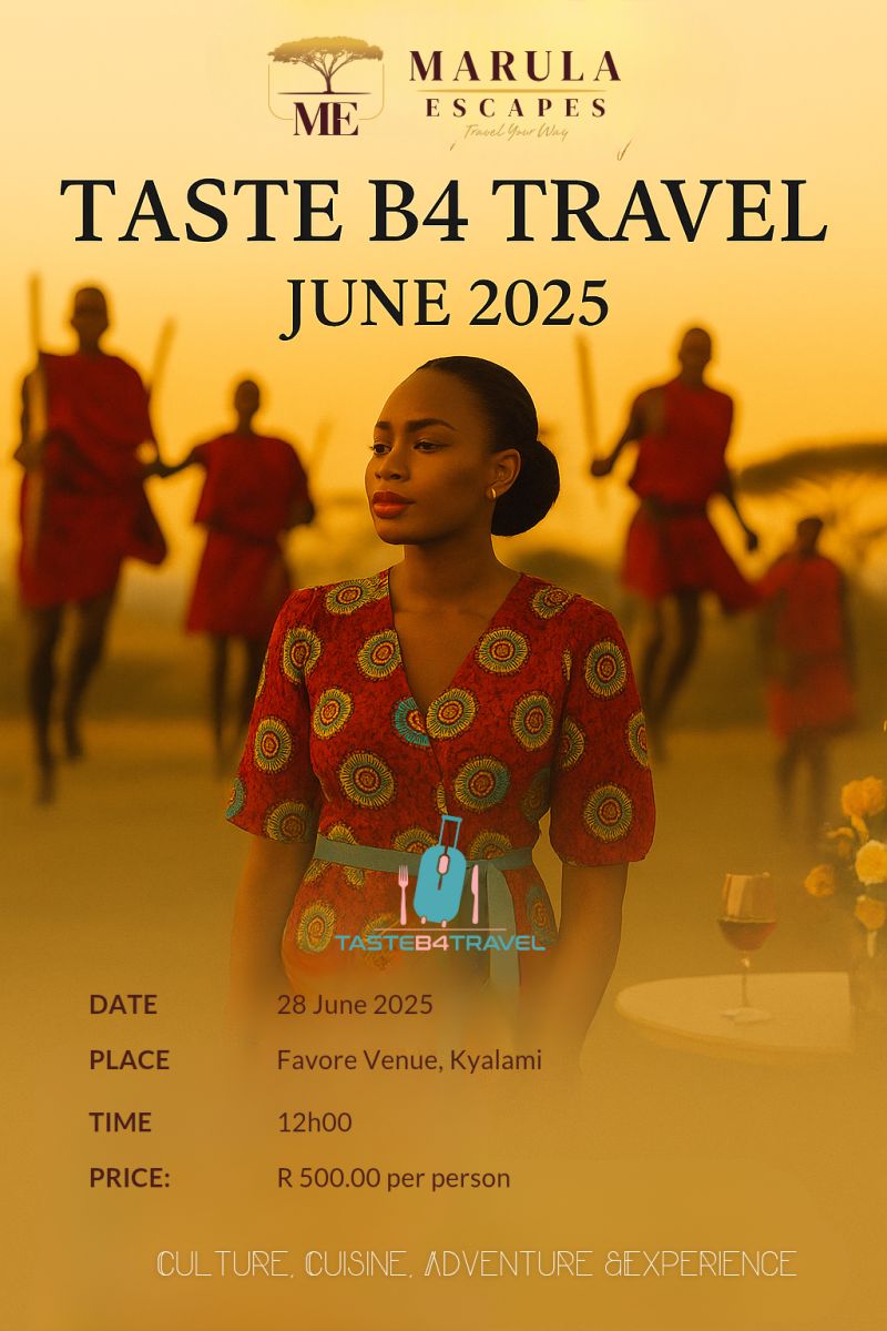Taste B4 Travel, East Africa Johannesburg, Kyalami events, African cuisine showcase, African fashion Johannesburg, Marula Escapes travel expo, Joburg ETC
