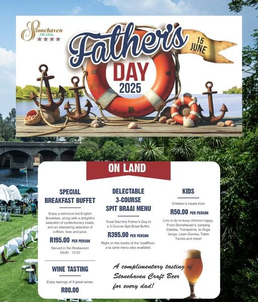 Father’s Day at Stonehaven on Vaal, river cruises, family lunch, Gauteng events, Vaal River, Vanderbijlpark restaurants, breakfast buffet, spit braai, kids activities, riverside dining, scenic boat rides, 2025 Father’s Day ideas, Stonehaven celebrations, Joburg ETC