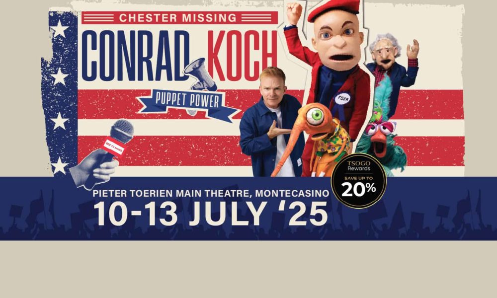 Chester Missing, Puppet Power live show, Conrad Koch comedy, Montecasino theatre, Johannesburg July events, South African satire, puppets on stage, DJ Hoodie puppet, comedy tour South Africa, Joburg ETC