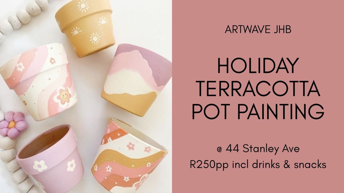 Holiday pot painting for kids Johannesburg, kids art workshop Joburg, Studio Artwave 44 Stanley, school holiday activities for kids, terracotta pot painting class, Johannesburg kids events, Joburg ETC