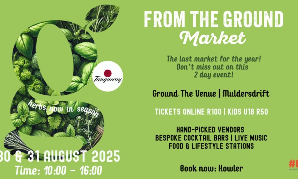 From the Ground Market Muldersdrift, live music Joburg, food trucks Johannesburg, family-friendly Gauteng markets, artisan stalls Joburg, farm produce Muldersdrift, picnic day out Gauteng, Ground The Venue events, winter markets Johannesburg, Joburg ETC