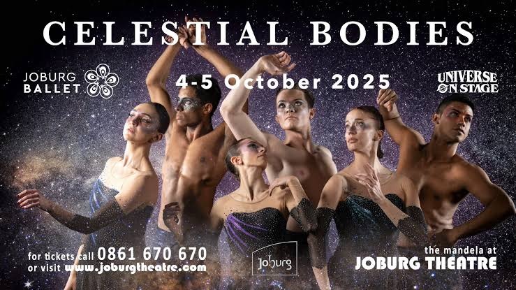 Celestial Bodies Joburg Ballet 2025, Nelson Mandela Theatre Johannesburg, Mario Gaglione choreography, Universe on Stage collaboration, cosmic ballet premiere, Spring Season of Dance Joburg, Joburg ETC
