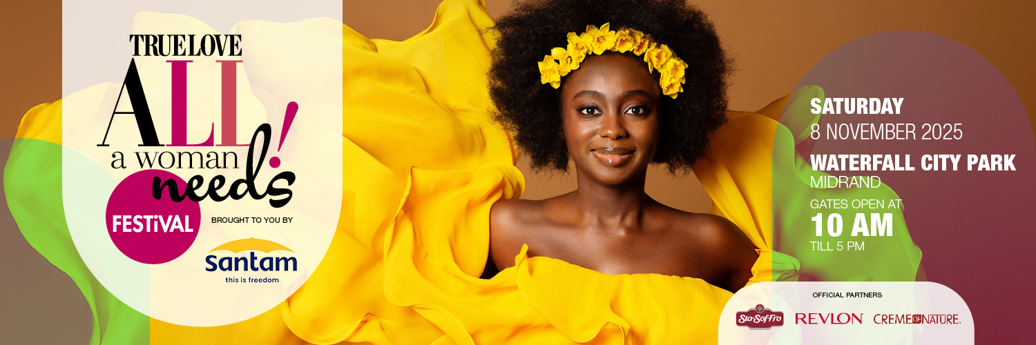TRUELOVE All A Woman Needs Festival, Johannesburg women’s event, Unathi Nkayi, Lerato Kganyago, Busiswa performance, Mall of Africa celebration, women empowerment festival, Joburg ETC