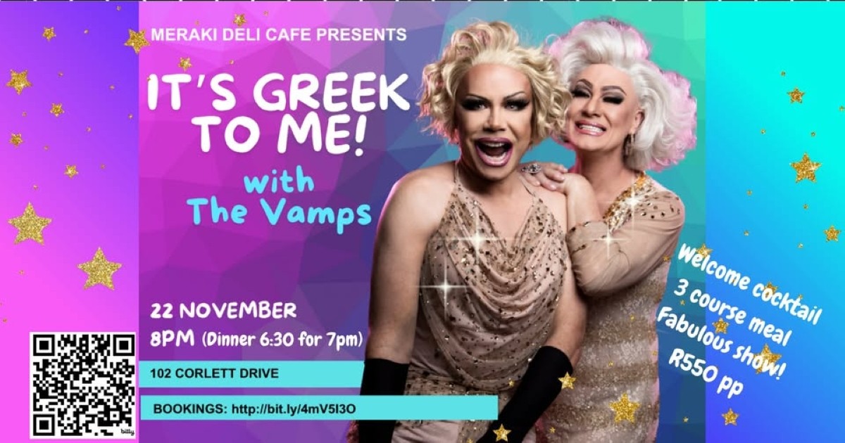 Vamps Drag Show Johannesburg, Greek dinner event, drag performers Holly Diamond and Loulou Blu, Birnam nightlife experience, Jozi drag culture, Joburg ETC