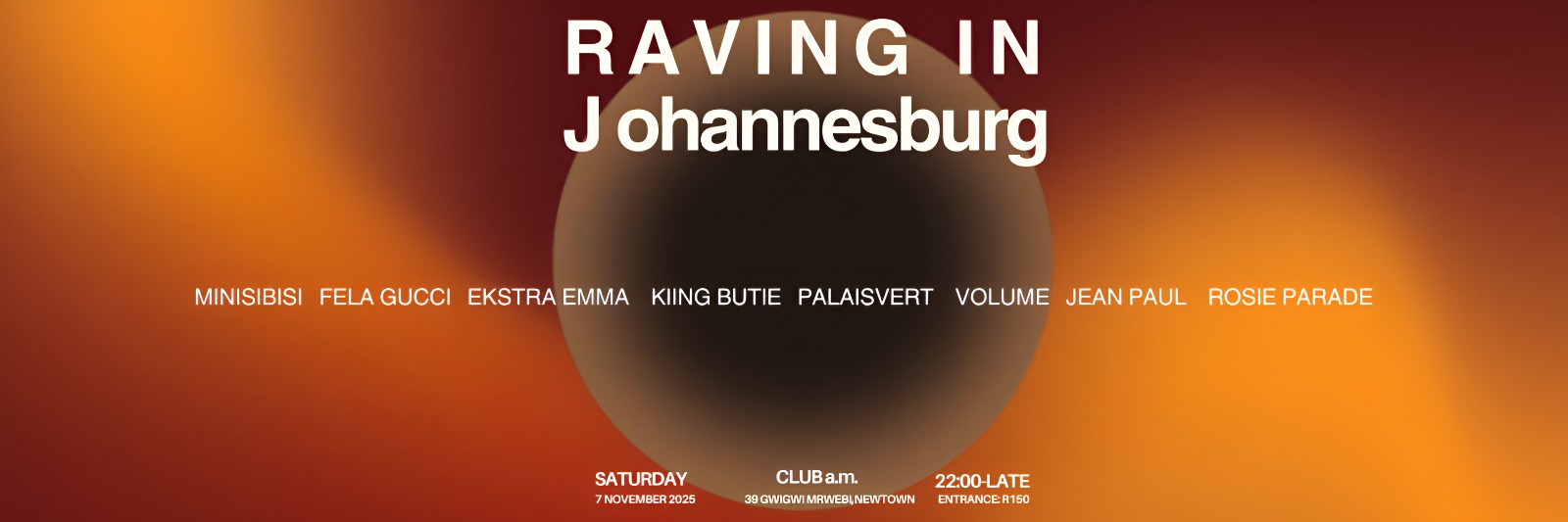 Raving in Johannesburg, Club A.M Newtown, Gqom x Techno edition, PalaisVert DJ set, Johannesburg nightlife event, South African electronic music, underground rave Johannesburg, Joburg ETC