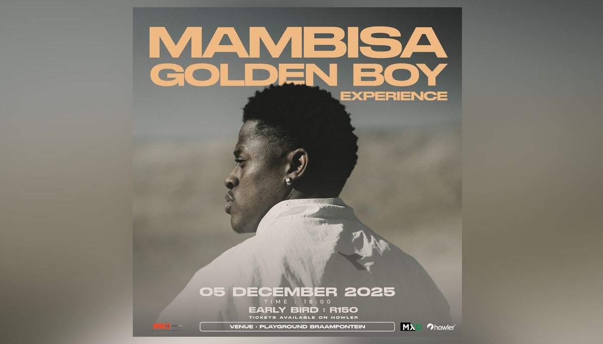Mambisa Golden Boy Experience, Braamfontein show, Johannesburg live event, one man performance, South African artist, December events, Joburg ETC